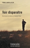 Thomas Carrier-Lafleur - Voir disparaitre - Une lecture du cinéma de Sébastien Pilote.