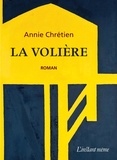 Annie Chrétien - La volière.