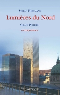 Gilles Pellerin - Lumieres du nord correspondance.