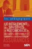 Francis Noël et Bruno Mellaré - Le règlement des sinistres "automobile" - BTS assurance.