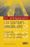 Mélanie Monteillet Geffroy - Les contrats immobiliers - Formalités et nouvelles dispositions (loi ALUR - loi Macron).