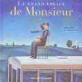 Luc Mélanson et Gilles Tibo - Le grand voyage de Monsieur.