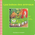 Gilles Tibo et Sylvain Tremblay - Les bobos des animaux.