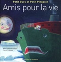 Marie-Danielle Croteau et France Brassard - Petit ours et petit pingouin  : Amis pour la vie.