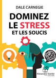 Dale Carnegie - Dominez le stress et les soucis. 1 CD audio MP3