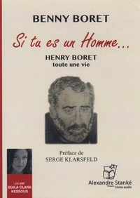 Benny Boret - Si tu es un homme... - Henry Boret, Toute une vie. 1 CD audio MP3
