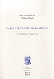 Gilbert David - Carole Fréchette, dramaturge - Un théâtre sur le qui-vive.