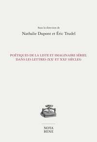 Nathalie Dupont - Poetiques de la liste et imaginaire seriel dans les lettres.
