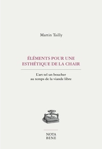 Martin Tailly - Elements pour une esthetique de la chair.