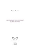 Maxime Fecteau - Fragments d'un enfant du millénaire.
