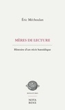 Eric Méchoulan - Meres de lecture. histoire d'un recit hassidique.