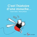 Laurie Cohen et Thierry Manès - C'est l'histoire d'une mouche.