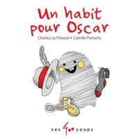 Charles Le Prévost et Camille Pomerlo - Un habit pour Oscar.