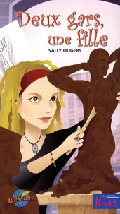 Sally Farrell Odgers - Deux gars, une fille.
