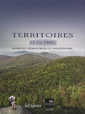 Marie-Charlotte De Koninck - Territoires - Le Québec : habitat, ressources et imaginaire.