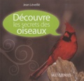 Jean Léveillé - Découvre les secrets des oiseaux.