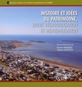 Karine Hébert et Julien Goyette - Histoire et idées du patrimoine, entre régionalisation et mondialisation.