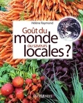 Hélène Raymond - Goût du monde ou saveurs locales ?.