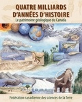  FCST - Quatre milliards d'années d'histoire - Le patrimoine géologique du Canada.