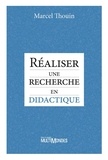 Marcel Thouin - Réaliser une recherche en didactique.