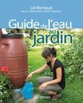 Lili Michaud et Edith Smeesters - Guide de l'eau au jardin.