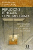 Alain Jacques et Claude Landry - Réflexions éthiques contemporaines - Ou De l'isolement de l'individu dans la multitude des choses.