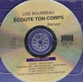 Lise Bourbeau - Ecoute ton corps encore !. 2 CD audio