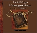Daniel Sévigny - L'autoguérison et ses secrets. 1 CD audio MP3