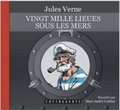 Jules Verne - Vingt mille lieues sous les mers. 1 CD audio