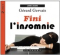 Gérard Gervais - Fini l'insomnie. 1 CD audio