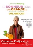 Catherine Preljocaj - Le bonheur pour une orange... n'est pas d'être un abricot. 1 CD audio MP3