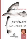 Colette Portelance - Les 7 étapes du lâcher-prise. 1 CD audio MP3