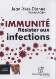 Jean-Yves Dionne - Immunité - Résister aux infections. 1 CD audio