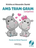 Kristina Stanké et Alexandre Stanké - Ams Tram Gram - Comptines. 1 CD audio