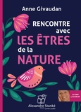 Anne Givaudan - Rencontre avec les être de la nature.