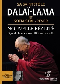  Dalaï-Lama et Sofia Stril-Rever - Nouvelle réalité - L'âge de la responsabilité universelle. 1 CD audio MP3