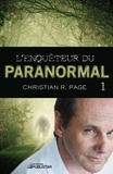 Christian R. Page - L'Enquêteur du paranormal, tome 1 - ENQUETEUR DU PARANORMAL T1 -L' [NUM].
