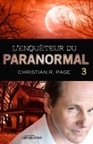 Christian R. Page - L'Enquêteur du paranormal, tome 3 - ENQUETEUR DU PARANORMAL T3 -L' [NUM].