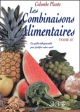 Colombe Plante - Les combinaisons alimentaires - Tome 2.