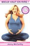 Jenny McCarthy - Mieux vaut en rire ! - Les dessous de la grossesse et de l'accouchement.