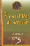 Rae Bridgman et Sophie Beaume - Le sortilège du serpent.