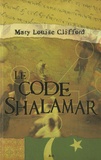 Mary Louise Clifford - Le code Shalamar.