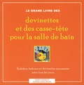 Terry Stickels - Le grand livre des devinettes et des casse-tête pour la salle de bain - Sudokus, kakuros et devinettes amusantes pour tous les jours.