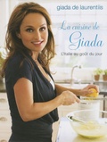 Giada De Laurentiis - La cuisine de Giada - L'Italie au goût du jour.
