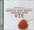 Doreen Virtue - Guérissez votre appétit, guérissez votre vie. 1 CD audio