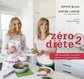 Karine Larose - Zero diete v 02 100 nouvelles recettes saines et savoureuses.