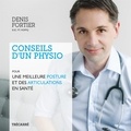 Denis Fortier - Conseils d'un physio - Pour une meilleure posture et des articulations en santé.