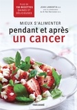 Jean Lamantia - Mieux s'alimenter pendant et apres un cancer.