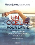 Martin Juneau - Un coeur pour la vie - Prévention cardiovasculaire globale.