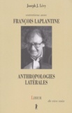 François Laplantine - Anthropologies Laterales.